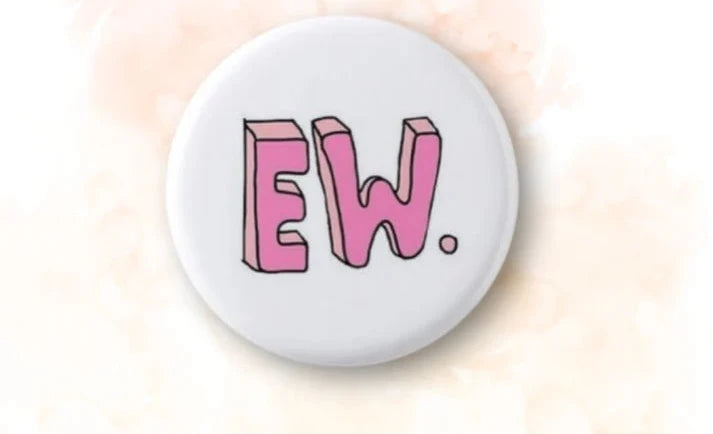Ew. - Pin Badge
